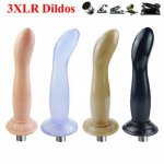 Sex Machine Flexible Dildo Attachments for 3XLR Connector Accessories Female Silicone Dildo Masturbation sex Toys for Women